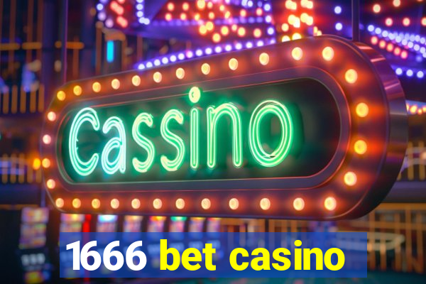 1666 bet casino